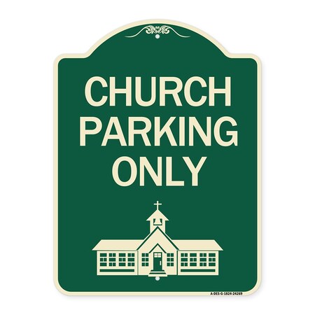 Signmission Church Parking Only Church Symbol Heavy-Gauge Aluminum Architectural Sign, 24" x 18", G-1824-24269 A-DES-G-1824-24269
